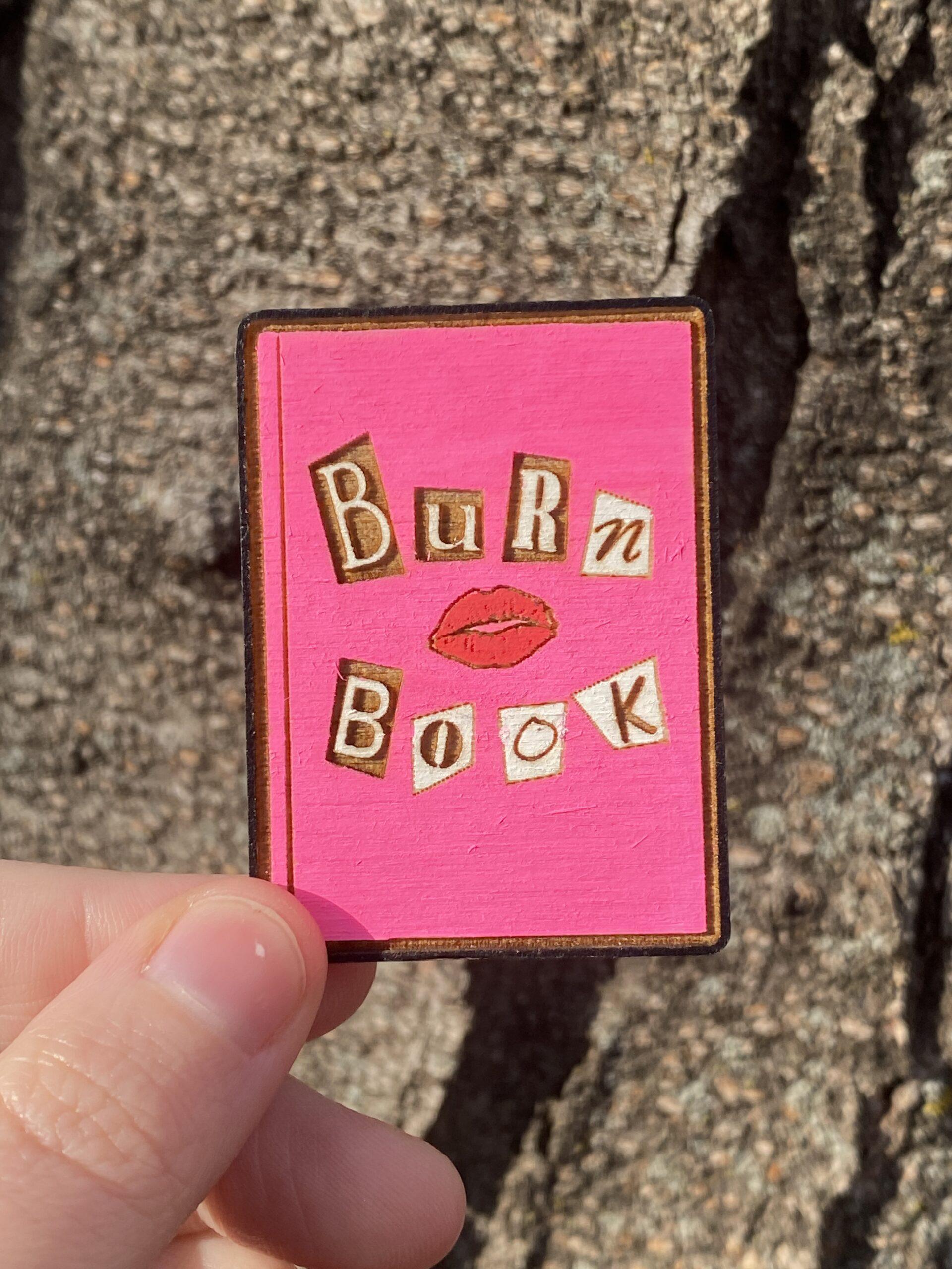 Mean Girls Inspired Burn Book Hand Painted Wood Magnet - Moon Child Trinkets