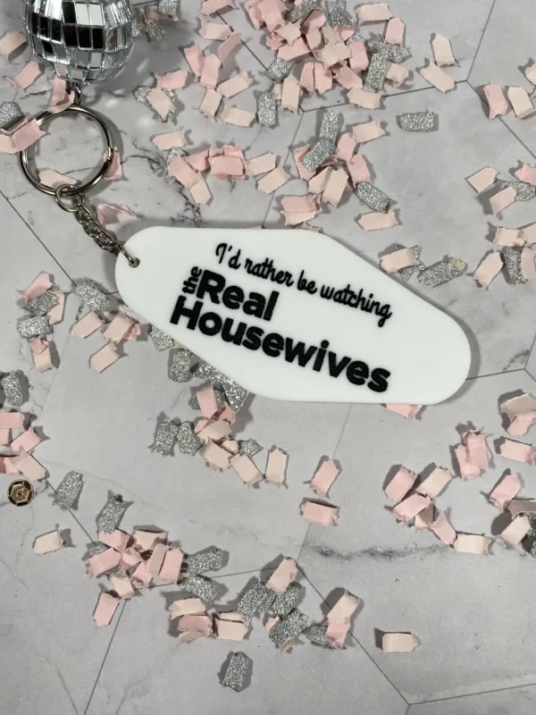 Bravo I'd Rather Be Watching Housewives Keychain